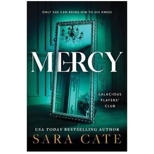 Salacious Players' Club Ser.: Mercy by Sara Cate (2023, Trade Paperback)​